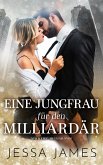 Eine Jungfrau für den Milliardär (eBook, ePUB)