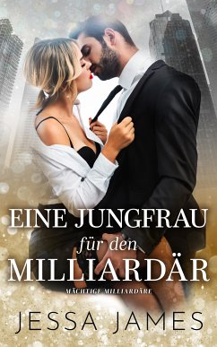 Eine Jungfrau für den Milliardär (eBook, ePUB) - James, Jessa