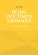 Hellig Ufuldendte serenader - Bild 1