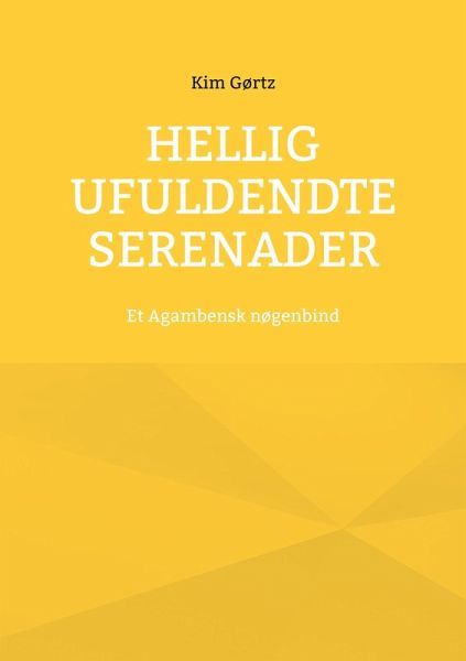 Hellig Ufuldendte serenader