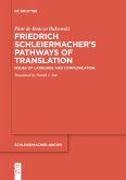 Friedrich Schleiermacher's Pathways of Translation Friedrich Schleiermacher's Pathways of Translation