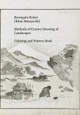 Kuwagata Keisai (Kitao Masayoshi) Methods of Cursive Drawing of Landscapes Coloring and Pattern Book Kuwagata Keisai (Kitao Masayoshi) Methods of Cursive Drawing of Landscapes Coloring and Pattern Book