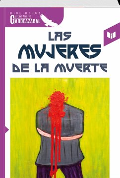 LAS MUJERES DE LA MUERTE (eBook, ePUB) - GARDEAZABAL, GUSTAVO ÁLVAREZ