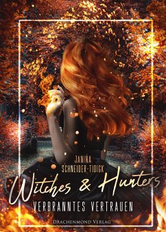 Cover Witches & Hunters - Verbranntes Vertrauen