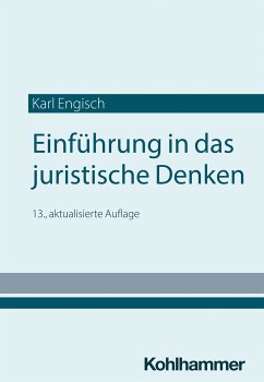 Einführung in das juristische Denken (eBook, PDF) - Engisch, Karl; Würtenberger, Thomas; Otto, Dirk