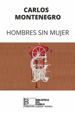 Hombres sin mujer (eBook, ePUB) - Montenegro, Carlos