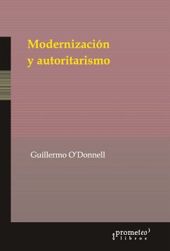 Modernización y autoritarismo (eBook, PDF) - O'Donnell, Guillermo