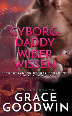 Cyborg-Daddy wider Wissen (eBook, ePUB) - Goodwin, Grace