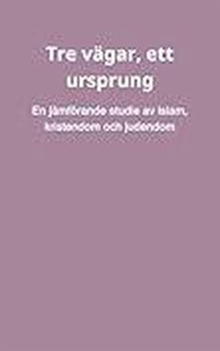 Tre vägar, ett ursprung (eBook, ePUB) - Slama, Bah