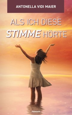 Als ich diese Stimme hörte (eBook, ePUB)