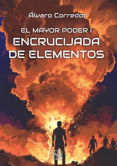 Cover El mayor poder I. Encrucijada de elementos (eBook, ePUB)