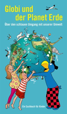 Globi und der Planet Erde (eBook, ePUB) - Sutter, Liz