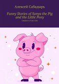 Funny stories of Sonya the pig and the little pony (eBook, ePUB)