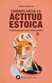 Caminos hacia la actitud estoica (eBook, ePUB)