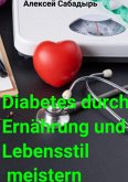 Diabetes durch Ernährung und Lebensstil meistern (eBook, ePUB)