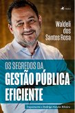 Os Segredos da Gestão Pública Eficiente (eBook, ePUB)