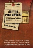 ¡QUE VIDA... PARA VIVIRLA! (eBook, ePUB)