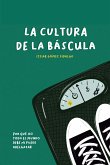 La cultura de la báscula (eBook, ePUB)