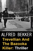 Trevellian And The Bazooka Killer: Thriller (eBook, ePUB)