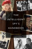 The Intelligent Spy's Handbook (eBook, ePUB)