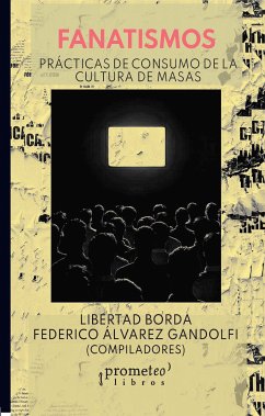 Fanatismos (eBook, PDF) - Borda, Libertad; Gandolfi, Federico Álvarez