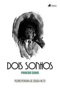 Dois Sonhos (eBook, ePUB) - Neto, Pedro Pereira de Sousa