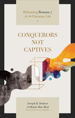 Conquerors Not Captives (eBook, ePUB) - Dodson, Joseph R.