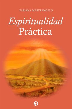 Espiritualidad práctica (eBook, ePUB) - Mastrangelo, Fabiana