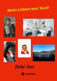 Mein Leben war bunt (eBook, ePUB)