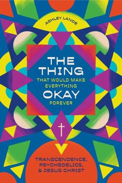 The Thing That Would Make Everything Okay Forever (eBook, ePUB) - Lande, Ashley