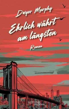 Ehrlich währt am längsten (eBook, ePUB) - Murphy, Dwyer