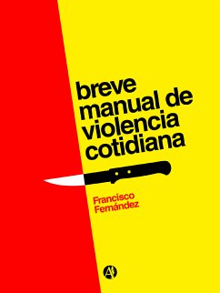 Breve manual de violencia cotidiana (eBook, ePUB) - Fernández, Francisco