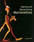 Making and Manipulating Marionettes (eBook, ePUB) Making and Manipulating Marionettes (eBook, ePUB)