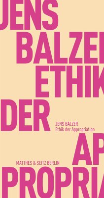 Ethik der Appropriation (eBook, ePUB) - Balzer, Jens