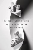 The Messianic Vision of the Pentateuch (eBook, ePUB)