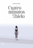 Cuatro minutos en el hielo (eBook, ePUB)