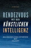 Rendezvous mit der künstlichen Intelligenz (eBook, ePUB)