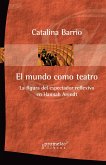 El mundo como teatro (eBook, PDF)