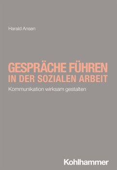 Gespräche führen in der Sozialen Arbeit (eBook, PDF) - Ansen, Harald