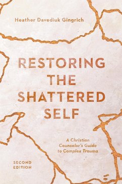 Restoring the Shattered Self (eBook, ePUB) - Gingrich, Heather Davediuk