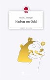 Narben aus Gold. Life is a Story - story.one