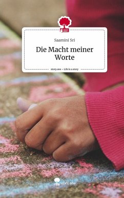 Cover Die Macht meiner Worte. Life is a Story - story.one