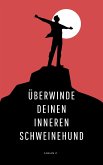 Überwinde deinen inneren Schweinehund (eBook, ePUB)