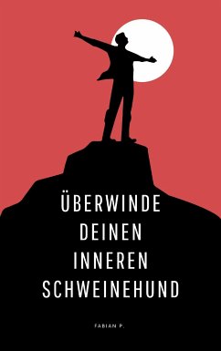 Überwinde deinen inneren Schweinehund (eBook, ePUB) - Pscherer, Fabian