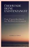 Überwinde deine Existenzangst (eBook, ePUB)