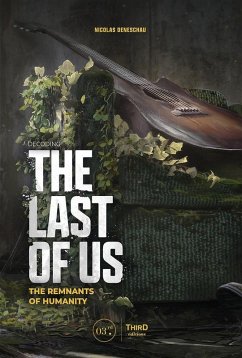 Decoding The Last of Us (eBook, ePUB) - Deneschau, Nicolas