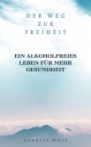 Der Weg zur Freiheit (eBook, ePUB)