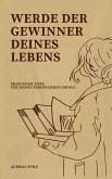 Werde der Gewinner deines Lebens (eBook, ePUB)