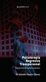 Psicoterapia Regresiva Transpersonal (eBook, ePUB)