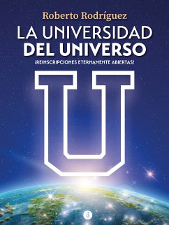 La univresidad del universo (eBook, ePUB) - Rodríguez, Roberto